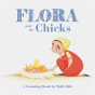 Flora And The Chicks - Preview