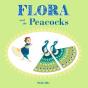 Flora And The Peacocks - Preview