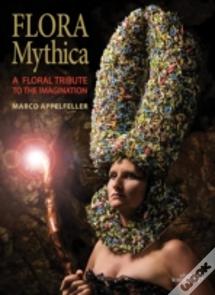 Flora Mythica: A Floral Tribute To The Imagination