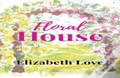 Floral House