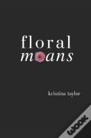 Floral Moans
