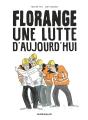Florange ; Une Lutte D'Aujourd'Hui - Preview