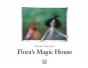 Flora's Magic House - Preview