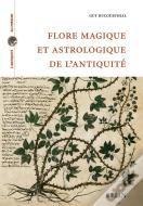 Flore Magique Et Astrologique De L'Antiquité