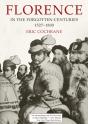 Florence In The Forgotten Centuries, 1527-1800 - Preview