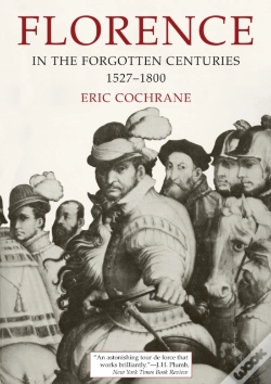 Capa do artigo Florence In The Forgotten Centuries, 1527-1800