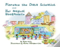 Florence The Data Scientist And Her Magical Bookmobile