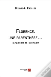 Florence, Une Parenthese  - (Le Pianiste De L Excelsior)