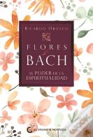 Flores De Bach El Poder De La Espiritualidad