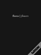 Flores | Flowers