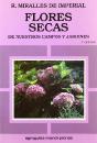 Flores Secas De Nuestros Campos Y Jardines. - Preview
