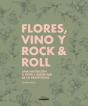 Flores, Vino Y Rock & Roll - Preview