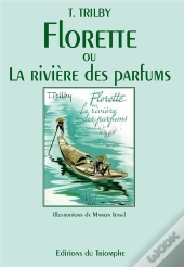 Florette Ou La Rivière Des Parfums