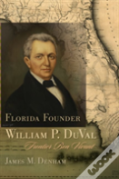 Florida Founder William P. Duval