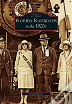 Florida Railroads In The 1920s