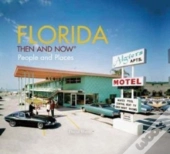 Florida: Then And Now
