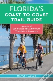 Floridaâ€™S Coast-To-Coast Trail Guide