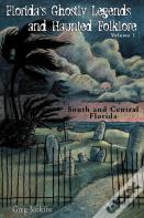 Florida'S Ghostly Legends And Haunted Folklore