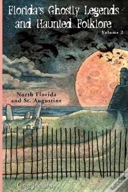 Capa do artigo Florida'S Ghostly Legends And Haunted Folklore