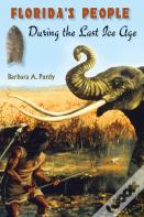 Florida'S People During The Last Ice Age