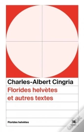Florides Helvètes Et Autres Textes