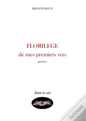 Florilège De Mes Premiers Vers