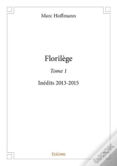 Florilege - T01 - Florilege - Inedits 2013-2015