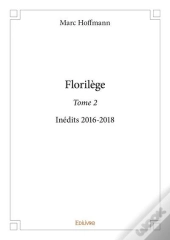 Florilege - T02 - Florilege - Inedits 2016-2018
