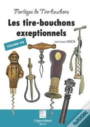 Florileges De Tire-Bouchons Exceptionnels - Volume 8