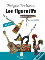 Florileges De Tire-Bouchons, Les Figuratifs Volume2