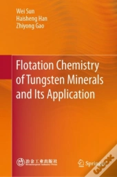 Flotation Chemistry Of Tungsten Minerals And Its Application