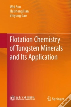 Capa do artigo Flotation Chemistry Of Tungsten Minerals And Its Application