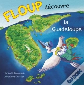 Floup Découvre La Guadeloupe