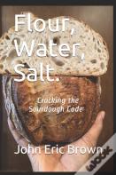 Flour, Water, Salt.