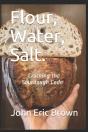 Flour, Water, Salt. - Preview