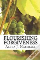 Flourishing Forgiveness