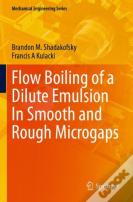 Flow Boiling Of A Dilute Emulsion In Smooth And Rough Microgaps