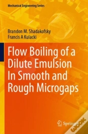 Capa do artigo Flow Boiling Of A Dilute Emulsion In Smooth And Rough Microgaps