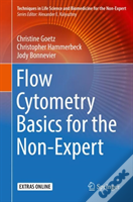 Flow Cytometry Basics For The Non-Expert