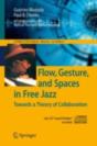 Flow, Gesture, And Spaces In Free Jazz - Preview