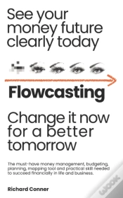 Capa do artigo Flowcasting | See Your Money Future Clearly Today | Change It Now For A Better Tomorrow