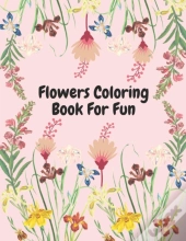 Flower Coloring Book For Fun