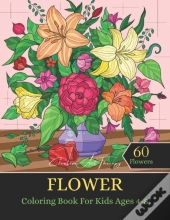 Flower Coloring Book For Kids Ages 4-8