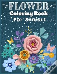 Flower Coloring Book For Senior