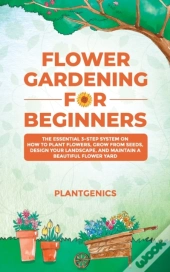 Flower Gardening For Beginners