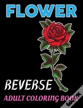 Flower Reverse Adult Coloring Book