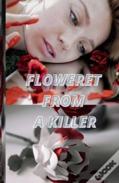Floweret From A Killer