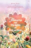 Flowers And Thoughts For Zen And Now