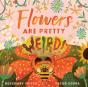 Flowers Are Pretty ... Weird! - Preview