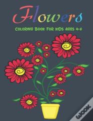 Flowers Coloring Book For Kids Ages 4-8